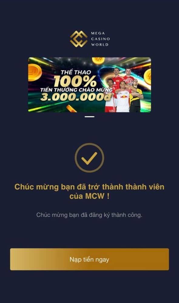 Hoàn tất đăng ký và tham gia cá cược tại MCW